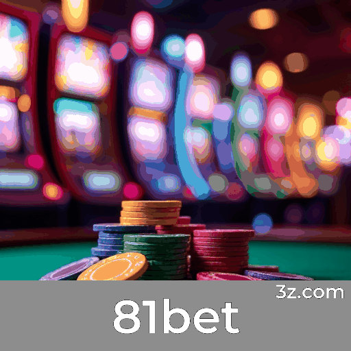 81bet: A Plataforma de Apostas Confiável e Profissional